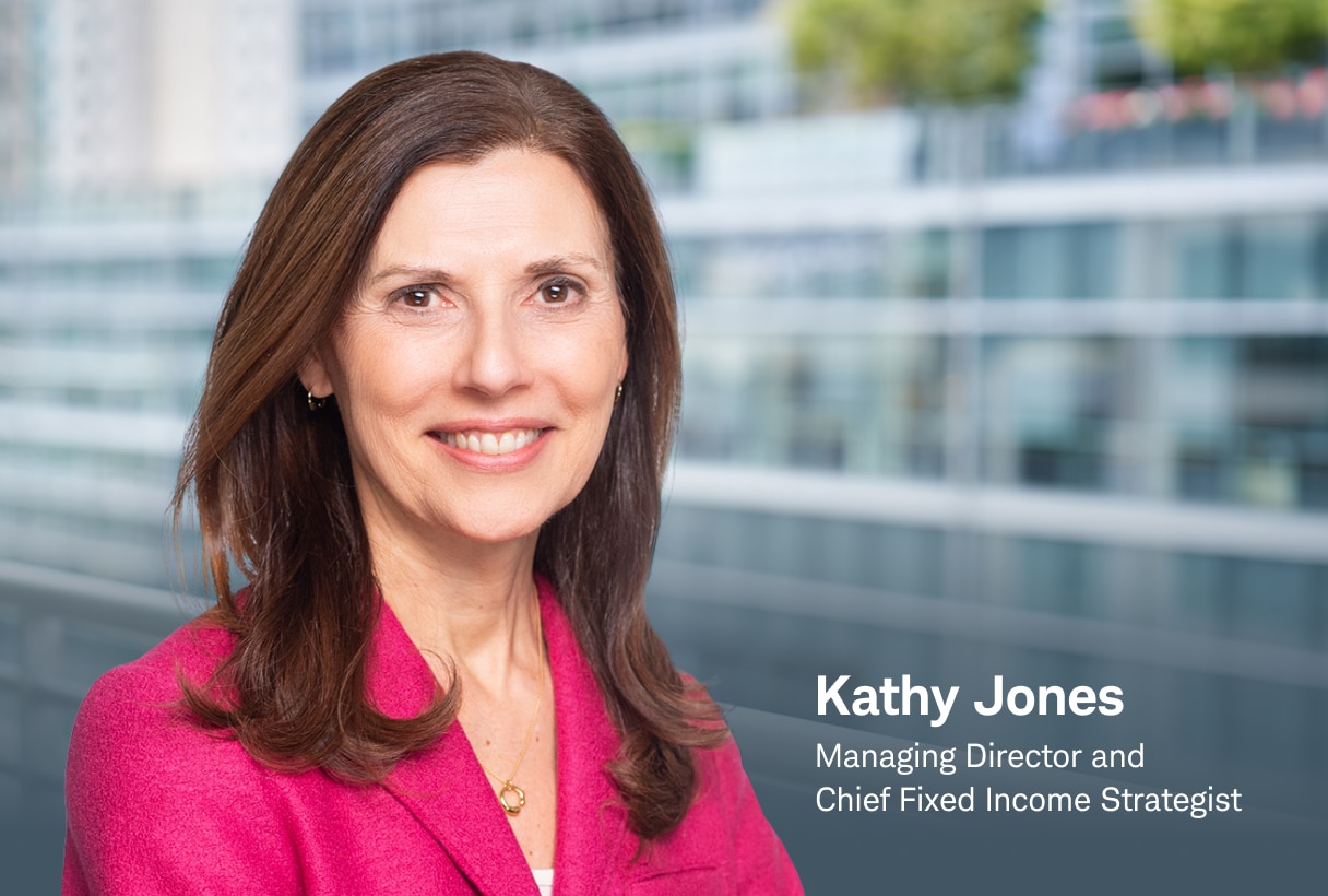 Kathy Jones, Managing Director and Chief Fixed Income Strategist