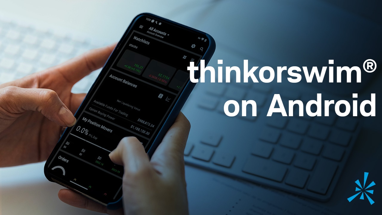 Introduction to thinkorswim® Mobile for Android